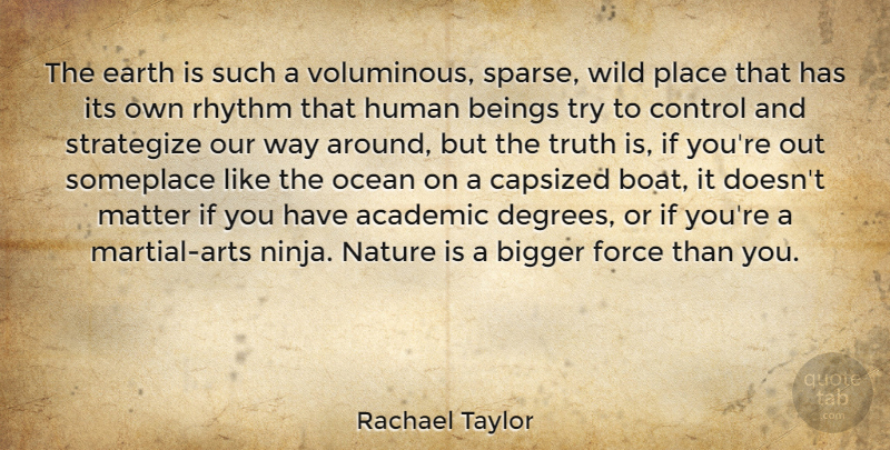 Rachael Taylor Quote About Art, Ocean, Wild Places: The Earth Is Such A...