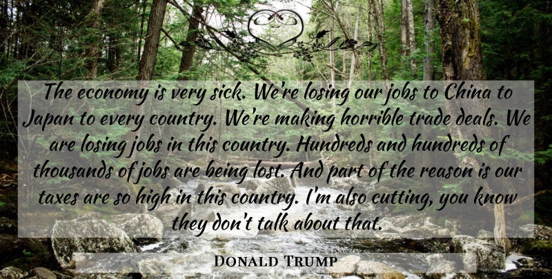 Donald Trump Quote About Country, Jobs, Cutting: The Economy Is Very Sick...