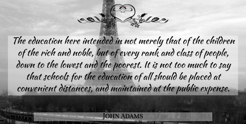 John Adams Quote About Education, Children, Distance: The Education Here Intended In...