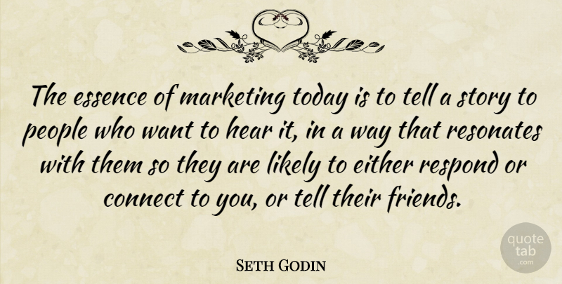 Seth Godin Quote About Essence, People, Marketing: The Essence Of Marketing Today...