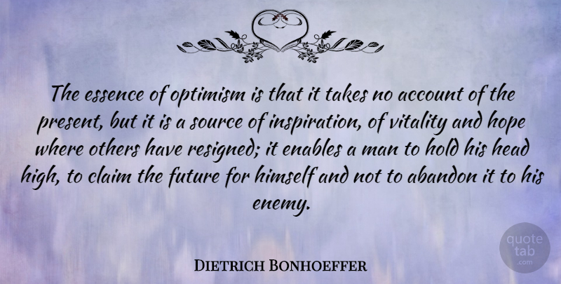 Dietrich Bonhoeffer Quote About Hope, Inspiration, Future: The Essence Of Optimism Is...