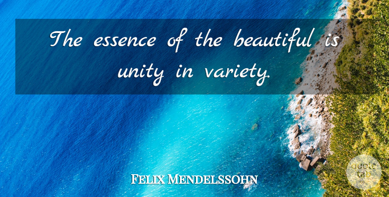 W. Somerset Maugham Quote About Beautiful, Essence, Unity: The Essence Of The Beautiful...