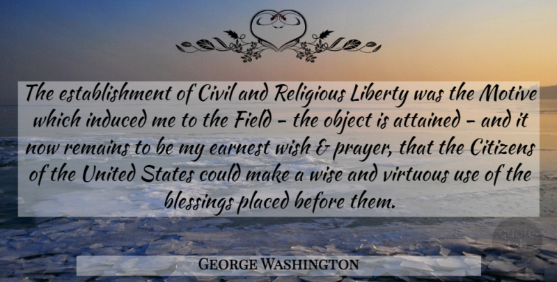 George Washington Quote About Wise, Religious, Freedom: The Establishment Of Civil And...