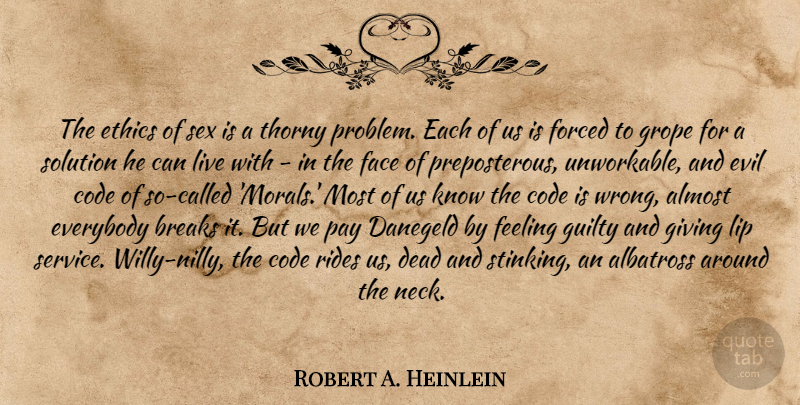 Robert A. Heinlein Quote About Sex, Evil, Giving: The Ethics Of Sex Is...