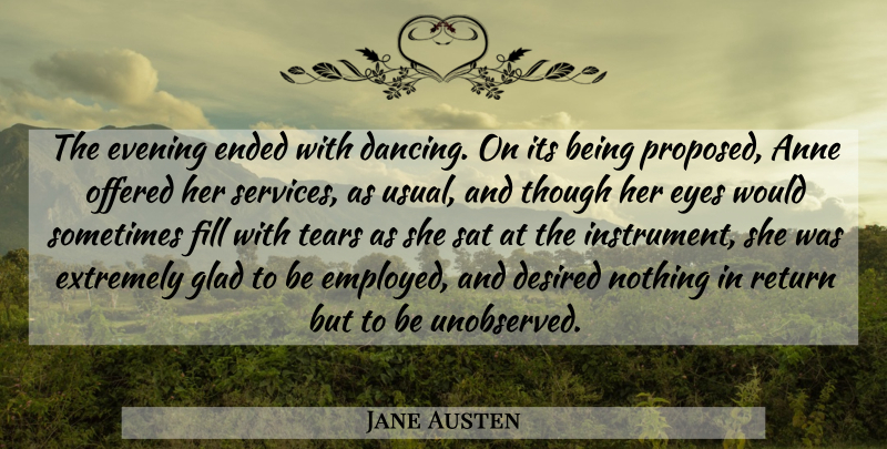 Jane Austen Quote About Eye, Dancing, Tears: The Evening Ended With Dancing...
