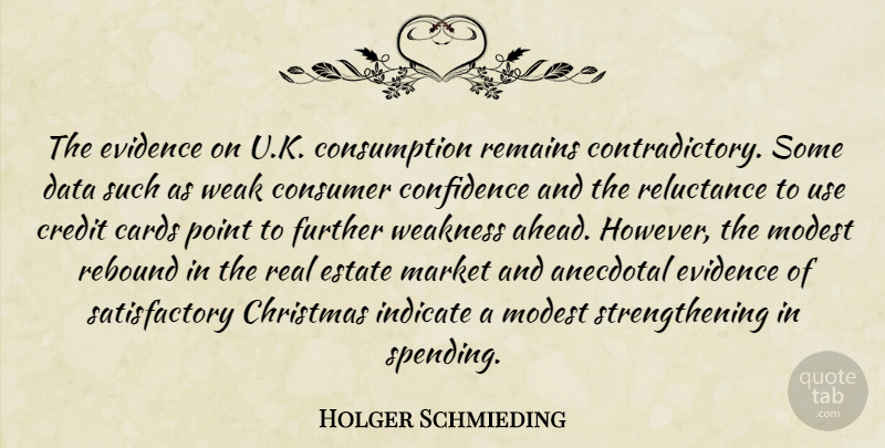 Holger Schmieding Quote About Anecdotal, Cards, Christmas, Confidence, Consumer: The Evidence On U K...