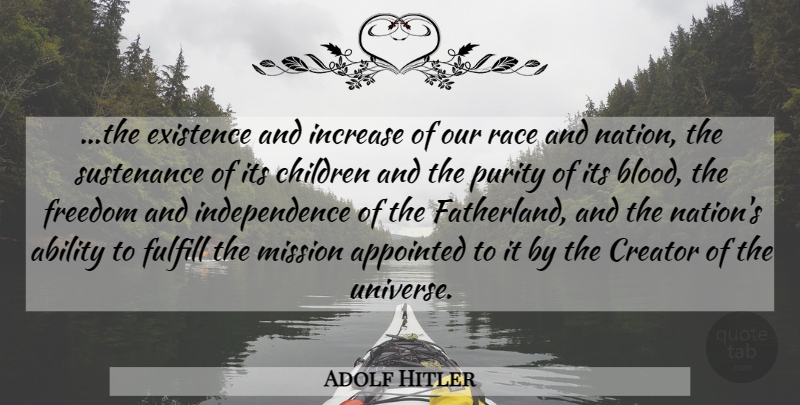 Adolf Hitler Quote About Children, War, Race: The Existence And Increase Of...