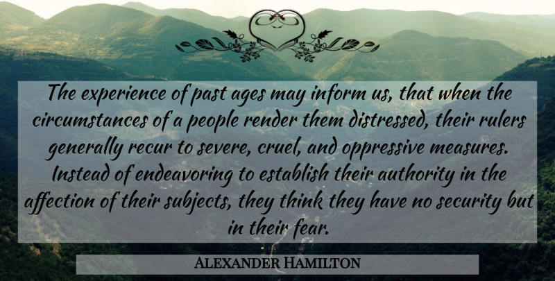 Alexander Hamilton Quote About Past, Thinking, People: The Experience Of Past Ages...