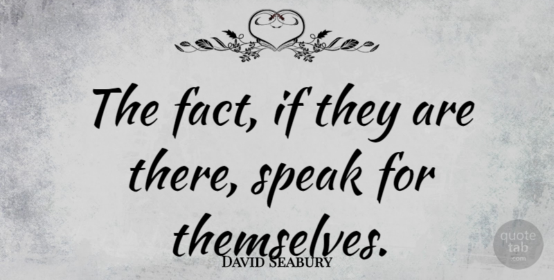 David Seabury Quote About American Author, Speak: The Fact If They Are...