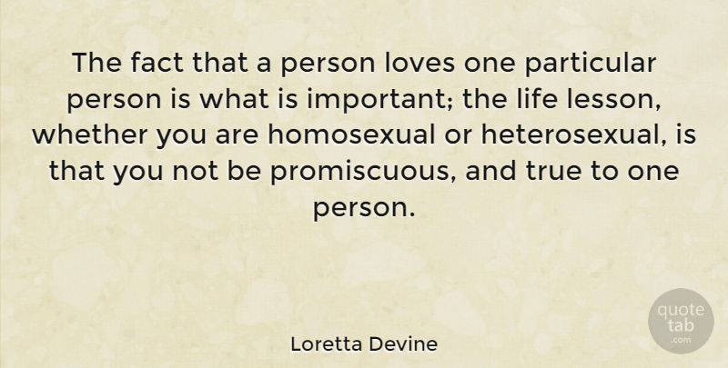 Loretta Devine Quote About Life Lesson, Important, Facts: The Fact That A Person...