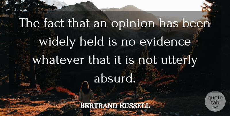 Bertrand Russell Quote About Education, Truth, Religion: The Fact That An Opinion...