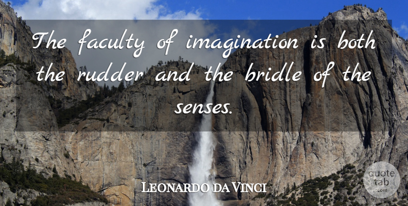 Leonardo da Vinci Quote About Imagination, Faculty, Rudders: The Faculty Of Imagination Is...