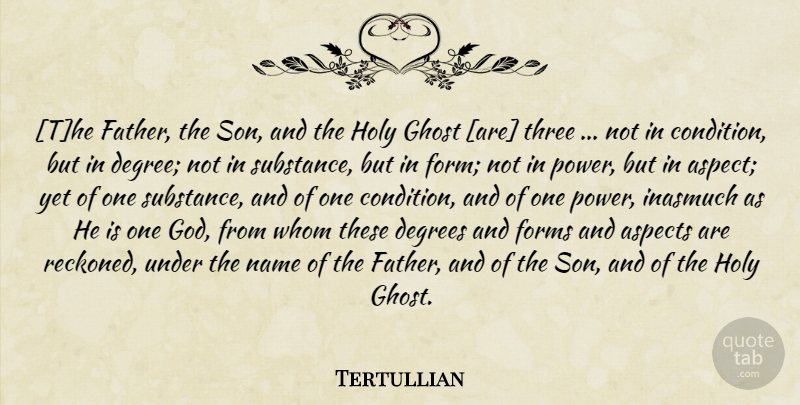 Tertullian Quote About Father, Son, Names: The Father The Son And...