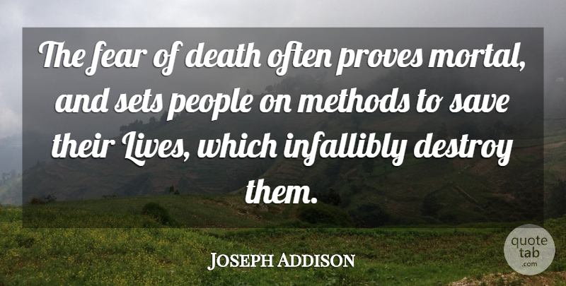 Joseph Addison Quote About Death, People, Dying: The Fear Of Death Often...