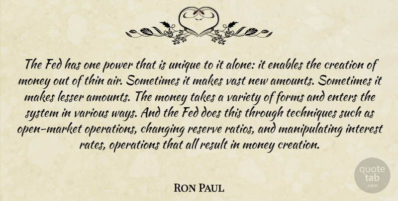 Ron Paul Quote About Power, Unique, Air: The Fed Has One Power...