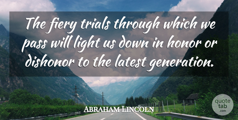 Abraham Lincoln Quote About Congress And The President, Light, Honor: The Fiery Trials Through Which...