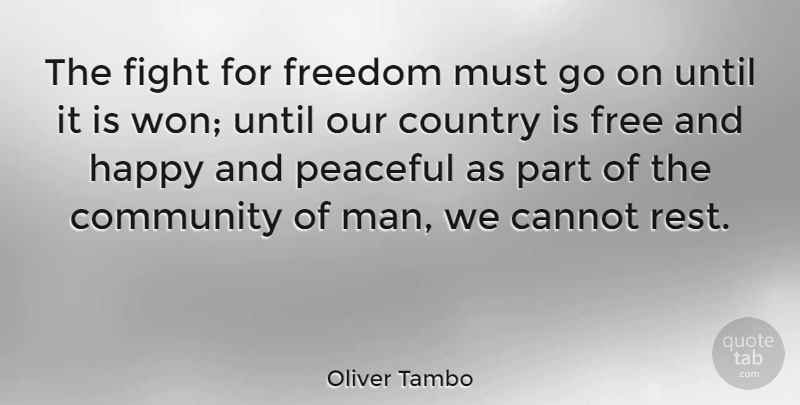 Oliver Tambo Quote About Love, Country, Peace: The Fight For Freedom Must...