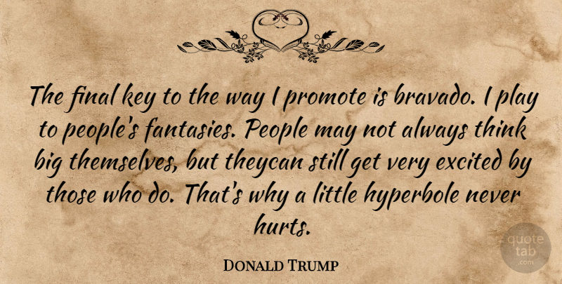 Donald Trump Quote About Hurt, Thinking, Keys: The Final Key To The...