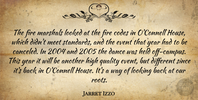 Jarret Izzo Quote About Codes, Dance, Event, Fire, Held: The Fire Marshals Looked At...