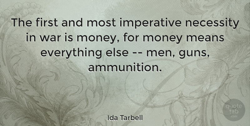 Ida Tarbell Quote About Peace, War, Mean: The First And Most Imperative...