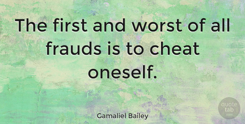 Gamaliel Bailey Quote About American Journalist, Frauds: The First And Worst Of...