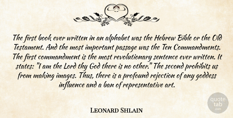 Leonard Shlain Quote About Art, Book, Profound: The First Book Ever Written...