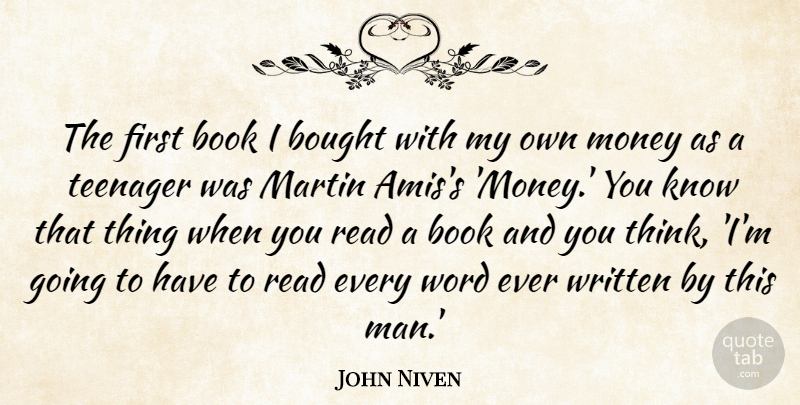 John Niven Quote About Bought, Martin, Money, Teenager, Written: The First Book I Bought...