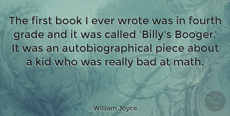 William Joyce Quote About Book, Kids, Math: The First Book I Ever...