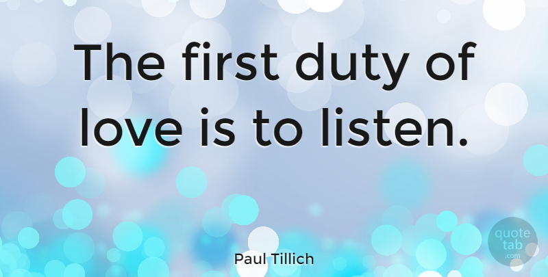 Paul Tillich Quote About Life, Marriage, Respect: The First Duty Of Love...