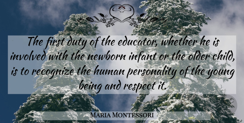 Maria Montessori Quote About Children, Personality, Firsts: The First Duty Of The...