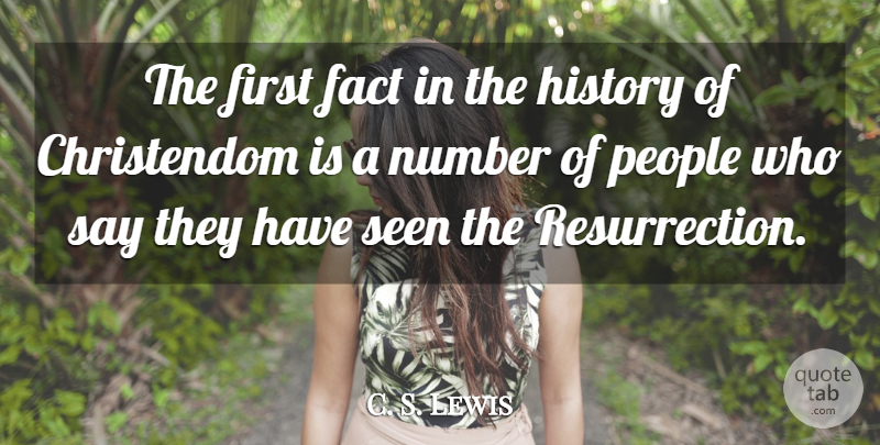 C. S. Lewis Quote About Numbers, People, Firsts: The First Fact In The...