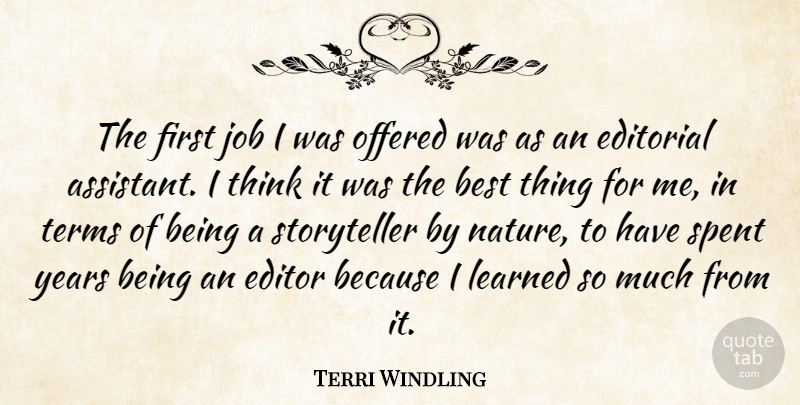 Terri Windling Quote About Nature, Jobs, Thinking: The First Job I Was...
