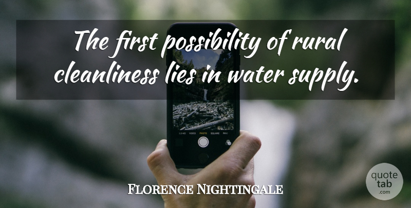 Florence Nightingale Quote About Lying, Water, Firsts: The First Possibility Of Rural...