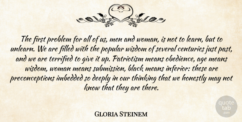Gloria Steinem Quote About Change, Learning, Mean: The First Problem For All...