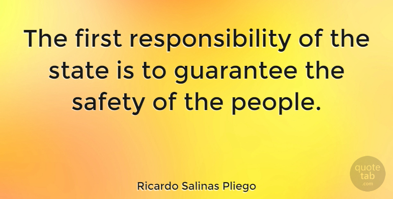 Ricardo Salinas Pliego Quote About Responsibility: The First Responsibility Of The...