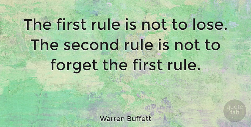 Warren Buffett Quote About Business, Loss, Buffets: The First Rule Is Not...