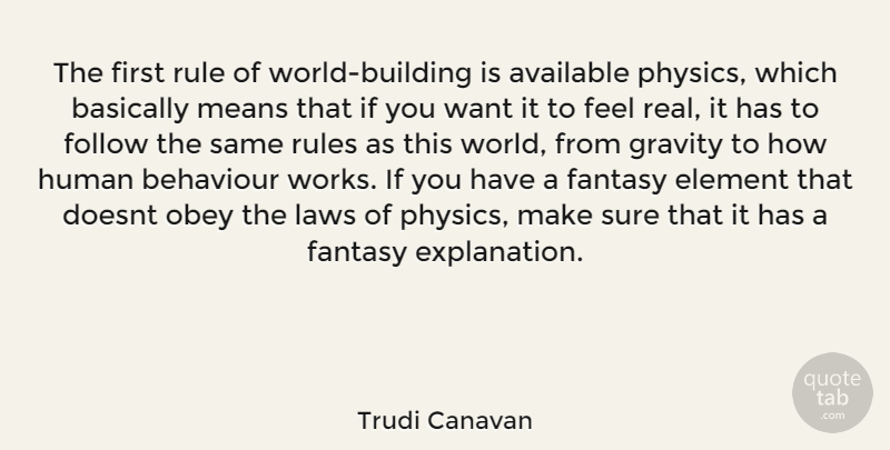 Trudi Canavan Quote About Real, Mean, Law: The First Rule Of World...