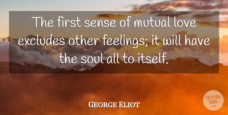 George Eliot Quote About Soul, Feelings, Firsts: The First Sense Of Mutual...