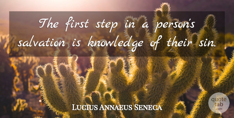 Lucius Annaeus Seneca Quote About Knowledge, Salvation: The First Step In A...