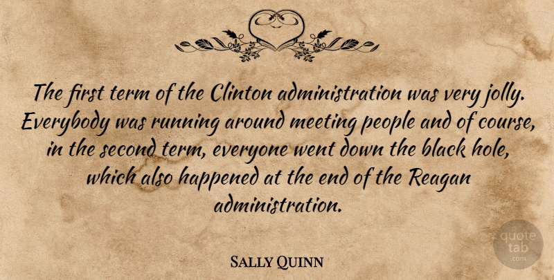 Sally Quinn Quote About Running, People, Black: The First Term Of The...