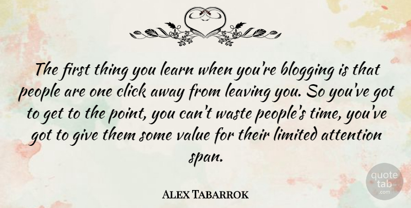 Alex Tabarrok Quote About Giving, People, Leaving: The First Thing You Learn...