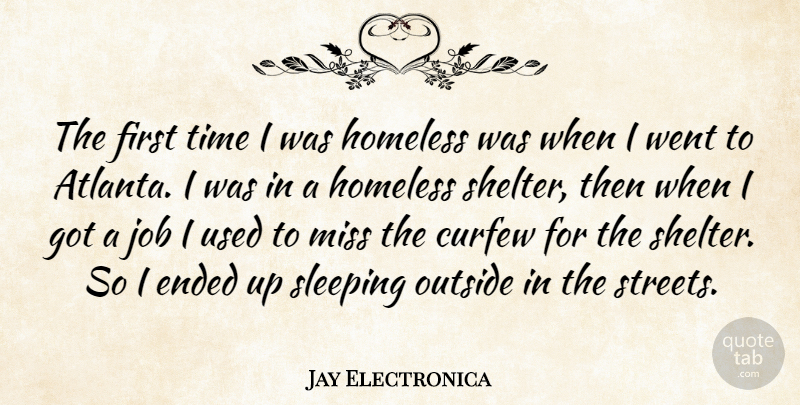 Jay Electronica Quote About Jobs, Sleep, Atlanta: The First Time I Was...