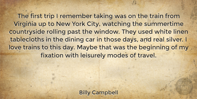Billy Campbell Quote About New York, Real, Past: The First Trip I Remember...