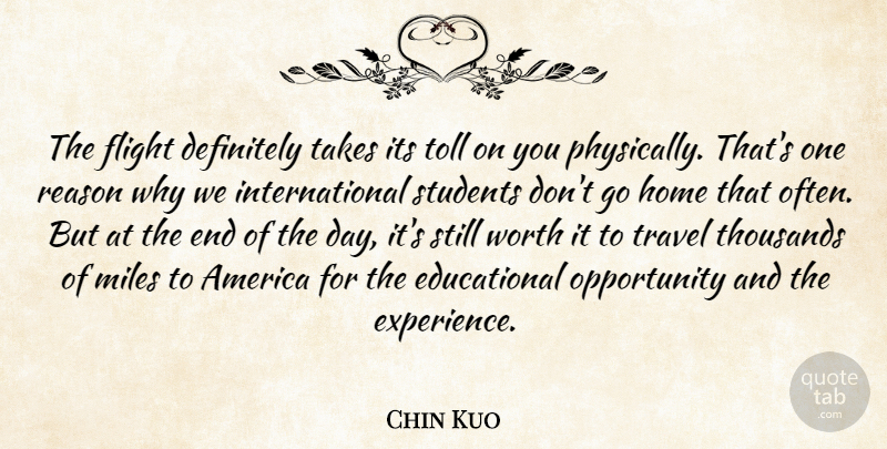 Chin Kuo Quote About America, Definitely, Flight, Home, Miles: The Flight Definitely Takes Its...