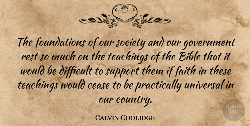 Calvin Coolidge Quote About Country, Teaching, 4th Of July: The Foundations Of Our Society...