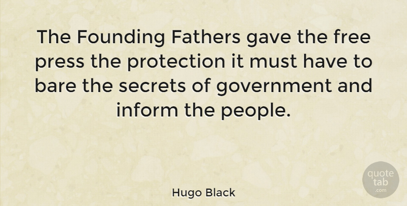 Hugo Black Quote About Father, Government, People: The Founding Fathers Gave The...