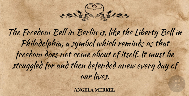 Angela Merkel Quote About Philadelphia, Liberty, Bells: The Freedom Bell In Berlin...