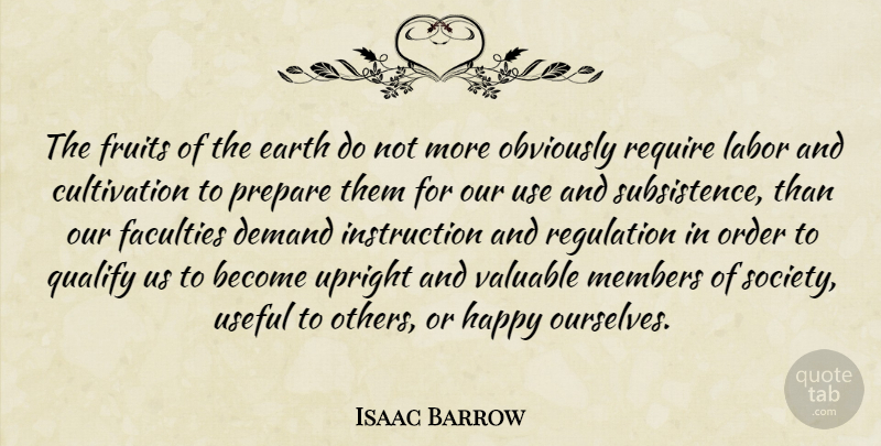 Isaac Barrow Quote About Order, Preparation, Use: The Fruits Of The Earth...