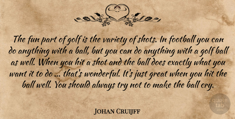 Johan Cruijff Quote About Football, Fun, Golf: The Fun Part Of Golf...