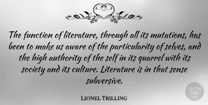 Lionel Trilling Quote About Acceptance, Self, Mutation: The Function Of Literature Through...